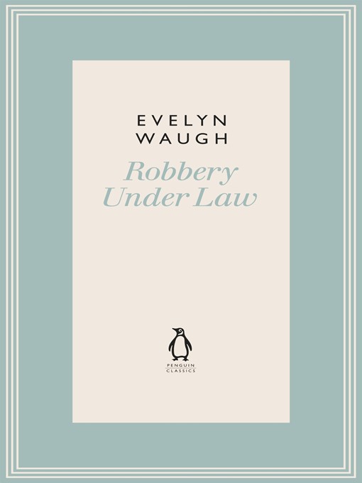 Title details for Robbery Under Law (12) by Evelyn Waugh - Wait list